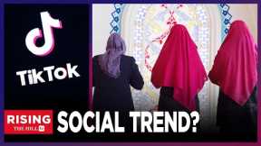 TikTok Trend? US Progressive Women CONVERTING to Islam As DEFIANCE Against the West, Report Claims