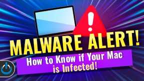 Malware On Your Mac? Look for THIS Symptom!