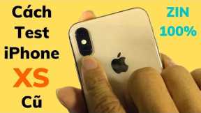 Cách Test iPhone XS Cũ Chuẩn Zin 100% | Cách Kiểm Tra iPhone Xs Cũ | QKM