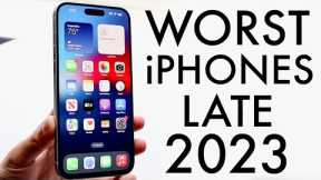 iPhones To NOT Buy In LATE 2023!
