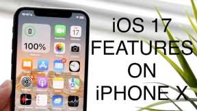 How To Get iOS 17 Features On iPhone X!