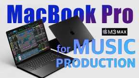 MacBook Pro M3 MAX for Music Production: ULTIMATE review