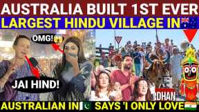 AUSTRALIA BUILT 1ST EVER LARGEST HINDU VILLAGE IN🇭🇲🙏AUSTRALIAN IN🇵🇰 OPENLY SAYS 'I ONLY LOVE🇮🇳'🔥