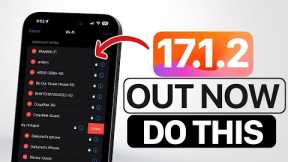 iOS 17.1.2 is OUT - DO This IMMEDIATELY After You Update!