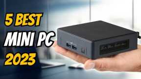 Best Mini PC 2023 - The Only 5 You Need to Know