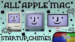 ALL APPLE MAC COMPUTER STARTUP CHIMES