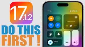 iOS 17.1.2 - DO This First After Updating !