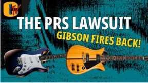 The PRS Lawsuit - Gibson Fires Back!