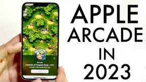 Apple Arcade In 2023! (Still Worth Buying?)