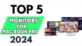 Top 5 Best Monitors for Mac Book Pro of 2024  [don’t buy one before watching this]