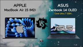 MacBook Air 15 Vs. Zenbook 14 OLED: Which Is Better?