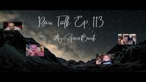 Raw Talk Ep. 113 My SpaceBook