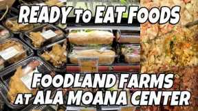 Lots of Ready to Eat Foods at Foodland Farms at Ala Moana Center Oahu Hawaii January 23, 2024