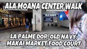 Ala Moana Center Walk La Palme Dor, Old Navy, Makai Market Food Court January 22, 2024