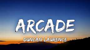 Arcade ( Lyrics ) | Duncan Laurence : ft. Fletcher | @itsduncanlaurence @7clouds