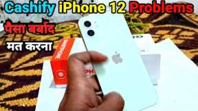 Cashify iphone 12 Problems || Superb Condition Good Or Bad??