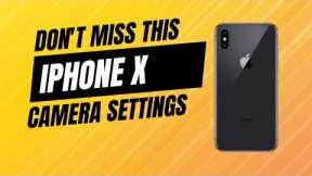 Don't miss this camera settings if you have iphone X