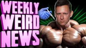 Peter Thiel's All-Drug Olympics - Weekly Weird News