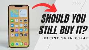 iPhone 14 in 2024: Should You Still Buy It?