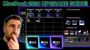 2024 MacBook Air M3 & M3, M3 Pro, M3 Max MacBook Pro BUYERS GUIDE to UPGRADE!