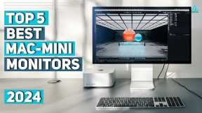 [Top 5] Best Monitors for Mac Mini 2024 - Best Mac Studio Monitors you Should Buy in 2024