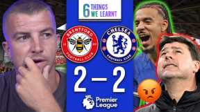 6 Things We Learnt From BRENTFORD 2-2 CHELSEA 🤬