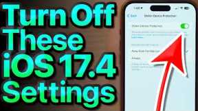 iOS 17.4 Settings To Change NOW! Stolen Device Protection Explained!