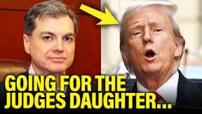 Trump HARASSES Judge’s Daughter ONE DAY AFTER Trial Set