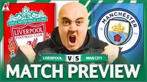 LIVERPOOL vs MAN CITY! Starting XI Prediction & Preview