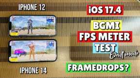 iPhone 12 Vs iPhone 14 iOS 17.4 BGMI Fps Meter Test🔥|Framedrops in Event Mode?