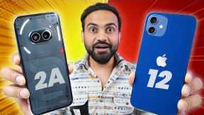 Nothing Phone 2A Vs Iphone 12 5g || Best Phone Under 25k