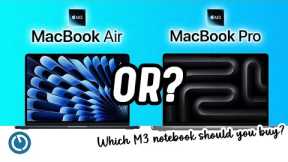 M3 MacBook Air -OR- M3 MacBook Pro: which should you buy?