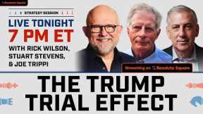 ““The Trump Trial Effect”” | Strategy Session Live