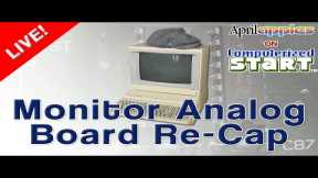 Re-capping an Apple //e Composite Monitor Analog Board for #AprilApples (Computerized Start™ Live)