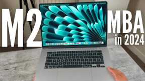 M2 MacBook Air in 2024 - STILL WORTH IT? (Review)