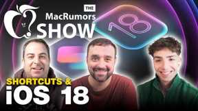 Apple's AI Powered Shortcuts for iOS 18 | Episode 96