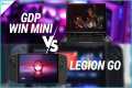 GPD Win Mini vs. Legion Go: Not A