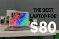 I found the BEST $80 laptop (and it's 