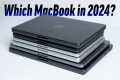 Which MacBook Should You Buy in 2024? 