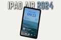 iPad Air 2024 Huge Design Upgrade
