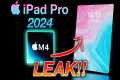 BIG NEWS! M4 LEAK for 2024 iPad Pro - 