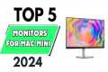 Top 5 Best Monitors for Mac Mini of