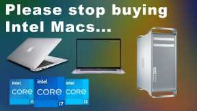 Don't make the same mistake I did by buying a used Intel Mac.
