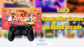 Top 5 Controller Supported Games On Apple Arcade!