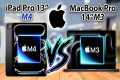 M4 iPad Pro Vs M3 MacBook Pro -