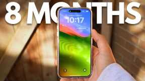 iPhone 15 Pro Max 8 Months Later... Better? (15 Pro Max HONEST Review)