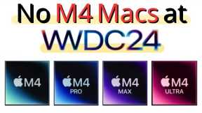WWDC 2024 - No M4 Macs - Apple Faces Significant Challenges!!