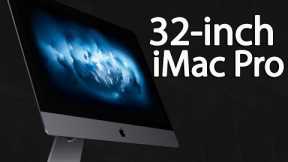 32-inch iMac Pro - Everything We Know!