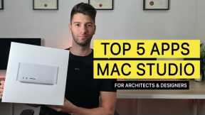 Mac Studio TOP 5 APPS for Architects and Designers