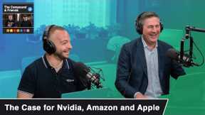 Reasons to keep Nvidia, Amazon and Apple | TCAF 145